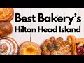 The BEST Bakery s on Hilton Head Island