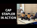Cap Stapler in Action