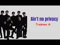 Download Lagu Trainee A - 'Ain't No Privacy' Lyrics (Rom/Eng)