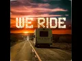 We Ride - Bryan Martin