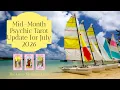 Mid Month Psychic Tarot Update for July 2026 by Pam Georgel