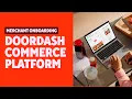 Welcome to DoorDash for Merchants DoorDash Commerce Platform