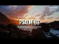 Psalm 63 | Your Love Is Better Than Life