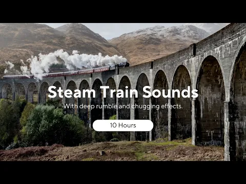 Download MP3 Steam Train Locomotive Sounds | 10 Hours