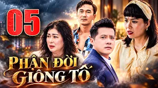 PHẬN ĐỜI GIÔNG TỐ  - TẬP 05 | Phim Đặc Sắc 2026 | Phim Tình Cảm Tâm Lý Việt Nam 2026 | Phim THVL