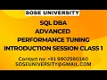 SQL DBA Advanced Performance Tuning Introduction Session Class 1 Contact 91 9902590140