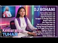 Lagu KEMURAHAN TUHAN ❤️ DJ Remix Lagu Pujian Rohani Kristen ❤️ Lagu Sukacita Penguat Iman ❤️ Sejuk Dihati