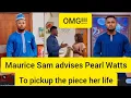 Download Lagu OMG!!! Maurice Sam's word to Pearl Watts will really shock you...