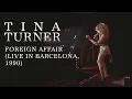 Lagu Tina Turner - Foreign Affair (Live in Barcelona, 1990)