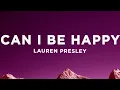 Download Lagu Lauren Presley - Can I Be Happy (Lyrics)