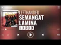 Download Lagu Lefthanded - Semangat Lamina [Lirik]
