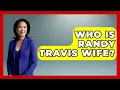 Who Is Randy Travis Wife - The Musician Encyclopedia