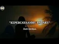 Download Lagu LIRIK LAGU TERBARU-KEPERCAYAANMU PADAKU-COVER ZIELL FERDIAN-VIRAL