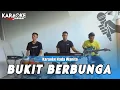 Download Lagu BUKIT BERBUNGA - KARAOKE NADA WANITA