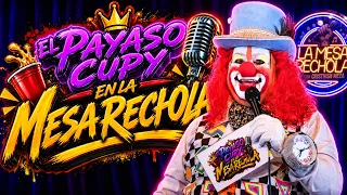¡EL PAYASO CUPY SE ROBÓ LA NOCHE! #LaMesaRechola #PayasoCupy