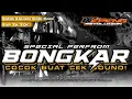Download Lagu DJ BONGKAR TERBARU 2025 | COCOK BUAT CEK SOUND | KEPENG REVOLUTION