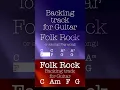 Folk Rock C Am F G, 124bpm. Backing track for Guitar! Play along \u0026 have fun!