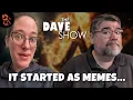 When Meme Monday Stops Being Funny The Dave Show