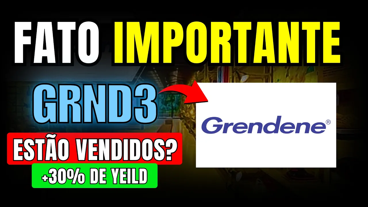 GRND3: MOVIMENTO IMPORTANTE DE R$80Mi EM GRENDENE