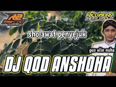 Download MP3 DJ SHOLAWAT PENYEJUK HATI || QOD ANSHOHA VERSI GUS ULIN NUHA || by R2 PROJECT OFFICIAL