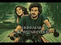 Download Lagu Humsafar Song| Saiyaara| (Slowed + Reverb) | Ahaan Panday| Aneet Padda| Sachet Tandon| Irshad Kamil