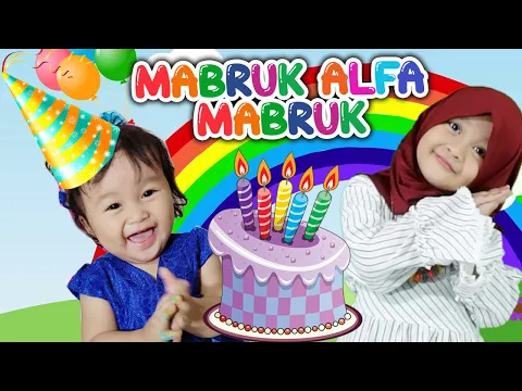 Download MP3 Lagu Anak Mabruk Alfa Mabruk  - Selamat Ulang Tahun - Cover Ayasha \u0026 Nazich Zain