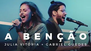Gabriel Guedes Feat Julia Vitória A Bênção 