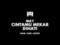 [#BACKINGTRACK] MAY - CINTAMU MEKAR DIHATI - VERSI KEMASKINI