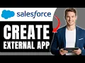 How to Create an External Client App in Salesforce Enable Secure OAuth Access Easily 2026