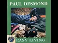 Here's That Rainy Day - Paul Desmond