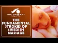 The Fundamental Strokes of Swedish Massage