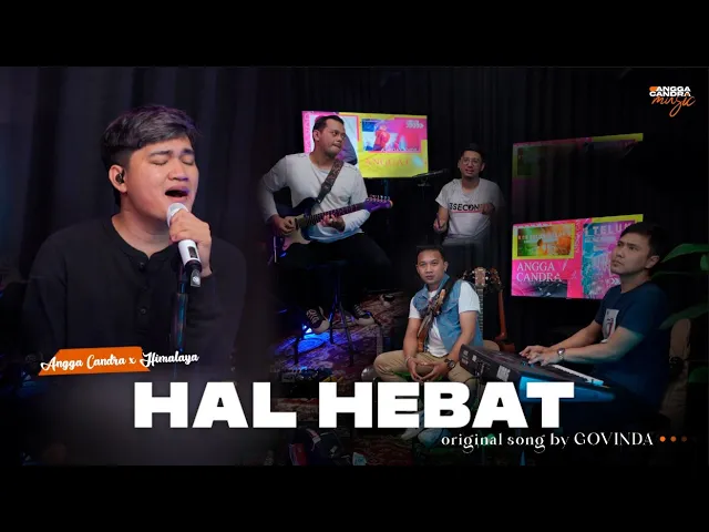 Download MP3 HAL HEBAT - GOVINDA | ANGGA CANDRA FEAT HIMALAYA