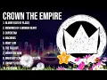 Crown the Empire Greatest Hits ~ The Best Of Crown the Empire ~ Top 10 Artists of All Time