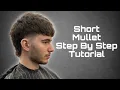 Easy Short Mullet How To Cut Step By Step Tutorial