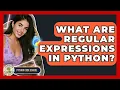 What Are Regular Expressions In Python - Python Code School