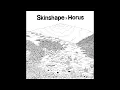 Skinshape x Horus (Full Album + Bonus Dubs)
