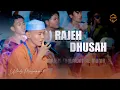 Lagu RAJEH DHUSAH YANG LAGI VIRAL VERSI USTAZD AHM.MUZEMMiL MAJELIS SHOLAWAT AL MUNIR