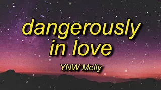 Download YNW Melly - Dangerously In Love (Lyrics) | i'm moving too fast got 3 on the dash MP3