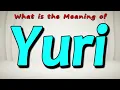 What is the Meaning of Yuri