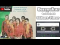 Download Lagu Qasidah jadul Bersyukur Sahara timur