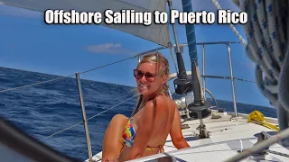 Offshore Sailing to Puerto Rico – Episode 33