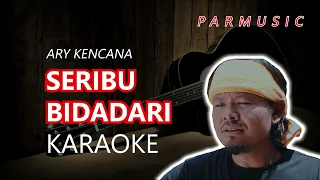 Download SERIBU BIDADARI ARY KENCANA KARAOKE MP3