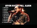 GUYON WATON LAGU ROMANTIS ( FULL ALBUM ) - SANES, PELANGGARAN, KORBAN JANJI