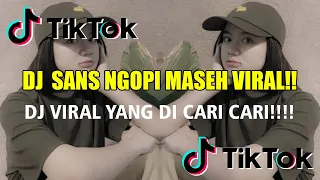 Download DJ NGOPI  MASEH VIRAL!!! | DJ KANE VIRAL TIKTOK!!! MP3