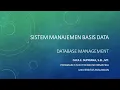 Sistem Manajemen Basis Data Database Management