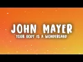 John Mayer - Your Body Is a Wonderland (Lyrics)