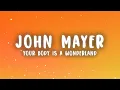 Download Lagu John Mayer - Your Body Is a Wonderland (Lyrics)