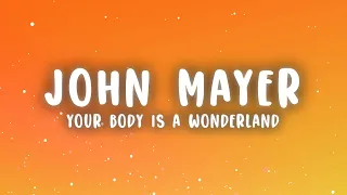 Download John Mayer - Your Body Is a Wonderland (Lyrics) MP3