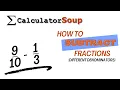 How to Subtract Fractions with Different Denominators