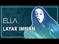 Download Lagu Ella - Layar Impian (Official Lyric Video)